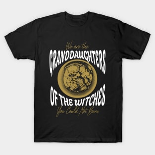 Granddaughters of the witches T-Shirt